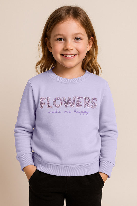 Girls' - “Flowers Make Me Happy” Sweatshirt