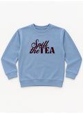 Girls "Spill the Tea" Sweatshirt Top